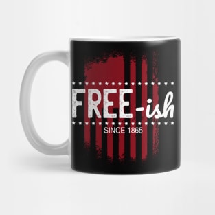 Freeish since 1865 Mug